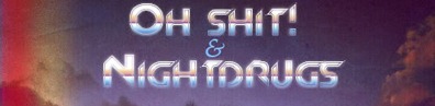 OhShit&NightDrugs